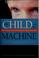 Cover of: The child and the machine