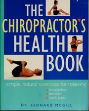 Cover of: The chiropractor's health book: simple, natural exercises for relieving headaches, tension, and back pain