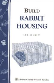 Cover of: Build Rabbit Housing: Storey Country Wisdom Bulletin A-82