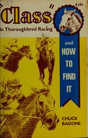 Cover of: Class in thoroughbred racing: and how to find it