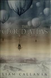 The cloud atlas by Liam Callanan