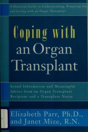 Cover of: Coping with an organ transplant by Elizabeth Parr