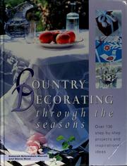 Cover of: Country decorating through the seasons: over 130 step-by-step projects and inspirational ideas