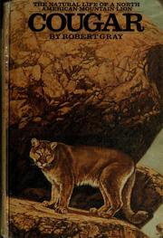 Cover of: Cougar: the natural life of a North American mountain lion.