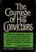 Cover of: The courage of his convictions