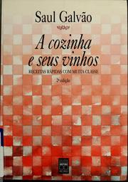 Cover of: A cozinha e seus vinhos by Saul Galvão