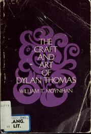 Cover of: The craft and art of Dylan Thomas