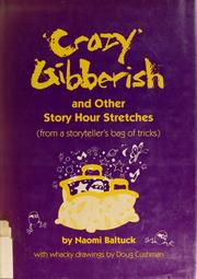 Cover of: Crazy gibberish by Naomi Baltuck