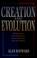 Cover of: Creation and evolution