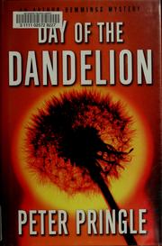 Cover of: The day of the dandelion by Peter Pringle