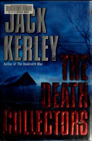 Cover of: The death collectors by Jack Kerley