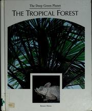 Cover of: The deep green planet: the tropical forest by Renato Massa, Renato Massa