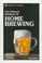 Cover of: The complete handbook of home brewing