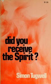 Cover of: Did you receive the Spirit? | Simon Tugwell