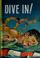 Cover of: Dive in!