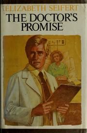 Cover of: The doctor's promise by Elizabeth Seifert