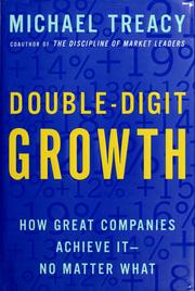 Cover of: Double-digit growth: how great companies achieve it-no matter what