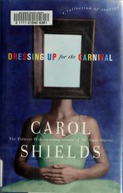 Cover of: Dressing up for the carnival by Carol Shields