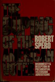 Cover of: The duping of the American voter by Robert Spero, Robert Spero