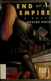 Cover of: End of the empire by Denise Ohio