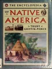 Cover of: The encyclopedia of Native America by Trudy Griffin-Pierce