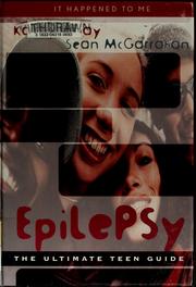 Epilepsy by Kathlyn Gay, Sean McGarrahan