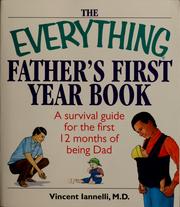 Cover of: The everything father's first year book by Vincent Iannelli, Vincent Iannelli