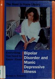 Cover of: Everything you need to know about bipolar disorder and manic depressive illness