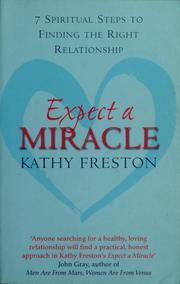 Cover of: Expect a miracle by Kathy Freston
