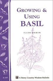 Cover of: Growing & Using Basil: Storey Country Wisdom Bulletin A-119 (Storey Publishing Bulletin)