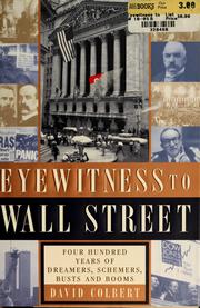 Cover of: Eyewitness to Wall Street: 400 years of dreamers, schemers, busts, and booms