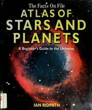 Cover of: The Facts on File atlas of stars and planets: a beginner's guide to the universe