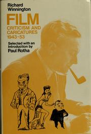 Cover of: Film criticism and caricatures, 1943-53 | Richard Winnington