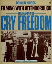 Cover of: Filming with Attenborough: the making of Cry freedom