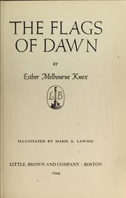Cover of: The flags of dawn ... | Esther Melbourne Knox