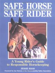 Cover of: Safe horse, safe rider: a young rider's guide to responsible horsekeeping