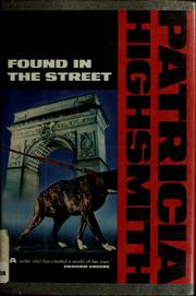 Cover of: Found in the street by Patricia Highsmith