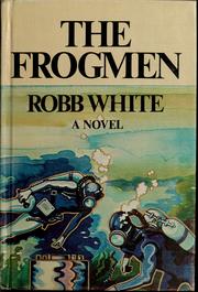 Cover of: The frogmen by Robb White