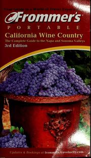 Cover of: Frommer's portable California wine country: the complete guide to the Napa and Sonoma Valleys