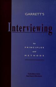 Garrett's Interviewing, its principles and methods by Annette Marie Garrett