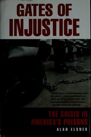 Cover of: Gates of injustice: the crisis in America's prisons