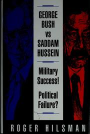 Cover of: George Bush vs. Saddam Hussein: military success! political failure?