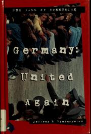 Cover of: Germany, united again by Jeffrey Symynkywicz