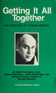 Cover of: Getting it all together: the heritage of Thomas Merton