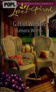 Cover of: Gift of wonder by Lenora Worth, Lenora Worth