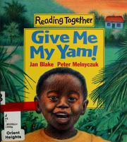 Cover of: Give me my yam