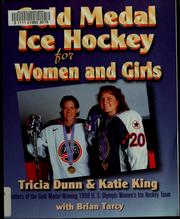 Gold medal ice hockey for women and girls by Tricia Dunn