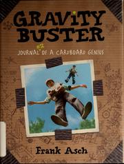 Cover of: Gravity buster: journal #2 of a cardboard genius