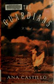 Cover of: The guardians by Ana Castillo