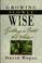 Cover of: Growing slowly wise